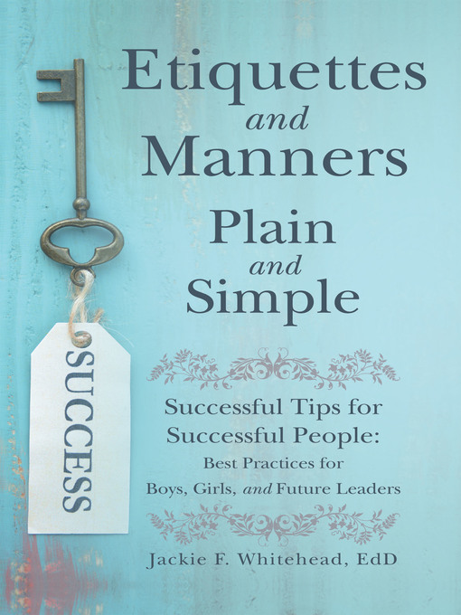 Title details for Etiquettes and Manners Plain and Simple by Jackie F. Whitehead EdD - Available